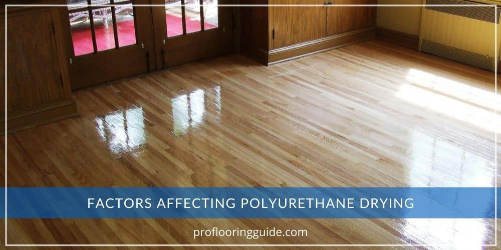Factors Affecting Polyurethane Drying