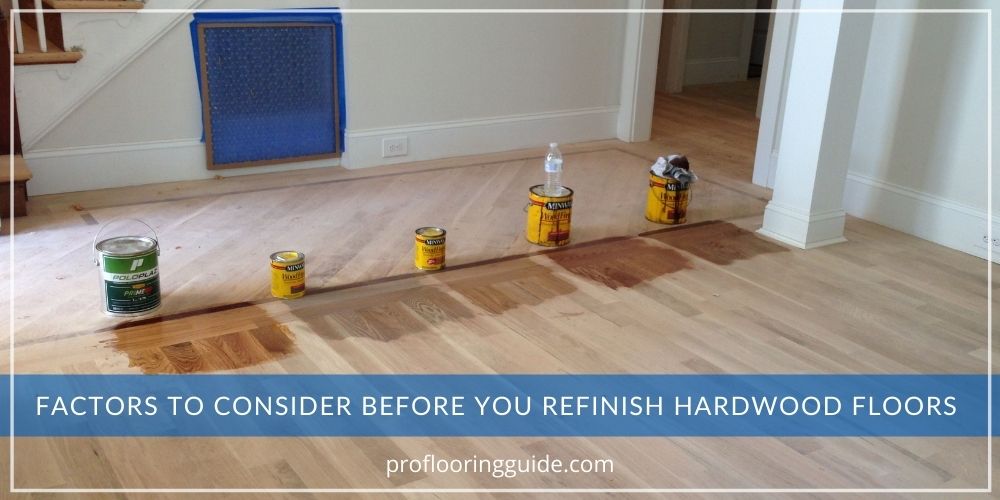 Factors To Consider Before You Refinish Hardwood Floors 