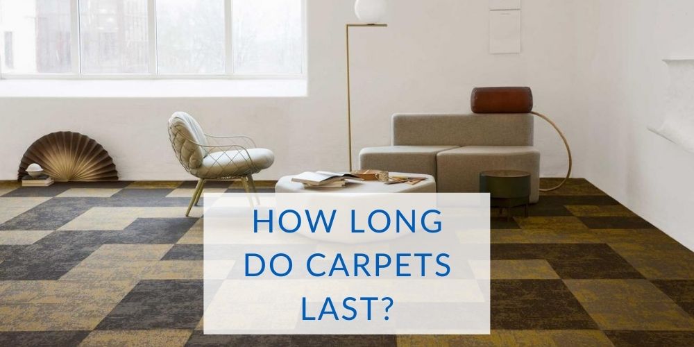 How Long Do Carpets Last