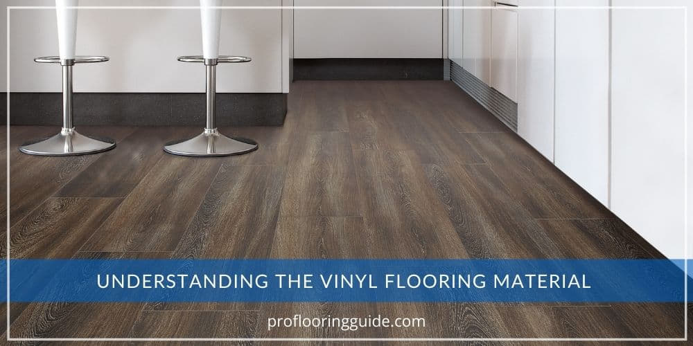 Understanding The Vinyl Flooring Material