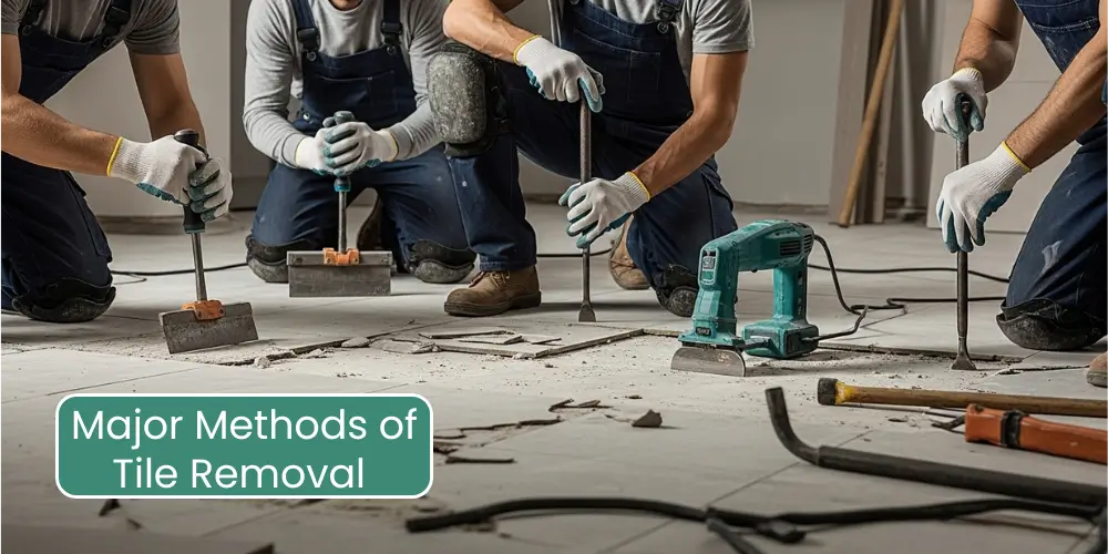 Major Methods of Tile Removal